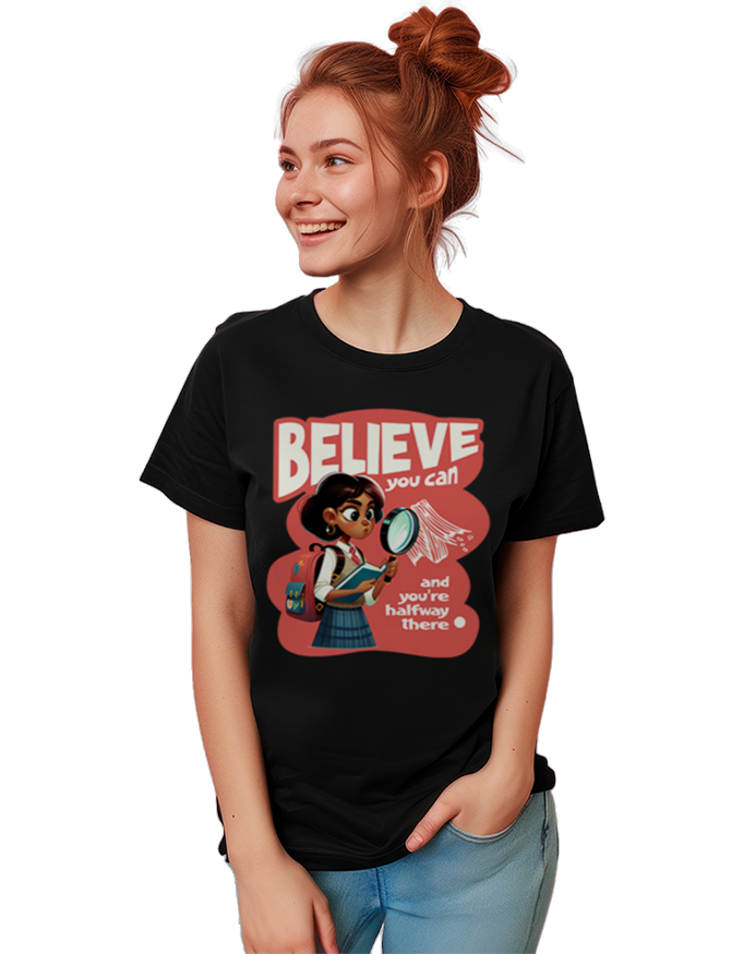 Boost Your Confidence Every Day with the "Believe You Can" Women’s T-Shirt